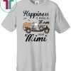 Happiness Is Being A Mom And Mimi Pumpkin Truck T-shirt