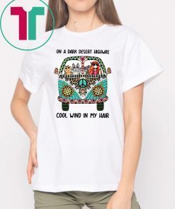 Hippie Cat On A Dark Desert Highway Cool Wind in My Hair Shirt