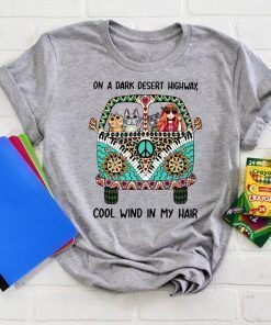 Hippie Cat On A Dark Desert Highway Cool Wind in My Hair Shirt