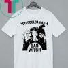 Halloween Hocus Pocus you coulda had a bad witch t-shirt