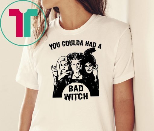 Hocus Pocus you coulda had a bad witch Tee Shirt