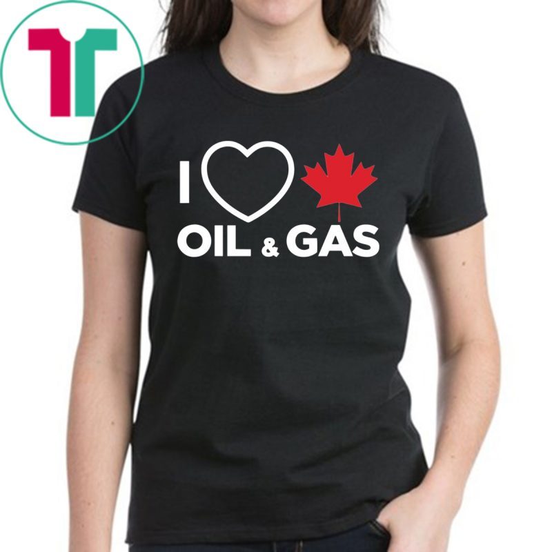 I Love Canadian Oil And Gas T Shirt Reviewshirts Office