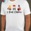 I Smell Children Hocus Pocus Three Witches Halloween Shirt