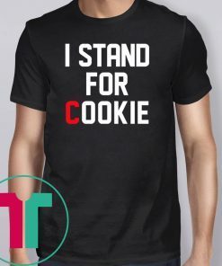 I Stand For Cookie ShirtI Stand For Cookie Shirt