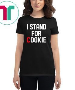 I Stand For Cookie Shirt