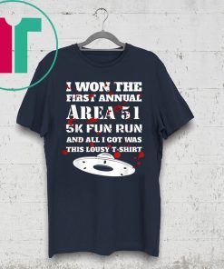 I Won The Area 51 5K Fun Run Shirt