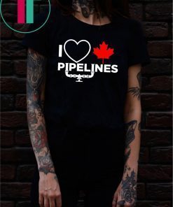 I love Canadian Pipelines Shirt