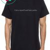 I love myself an hate police shirt