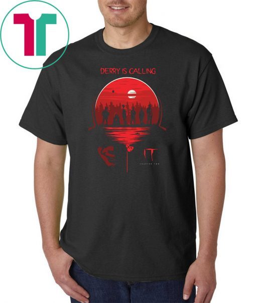 IT chapter two derry is calling shirt