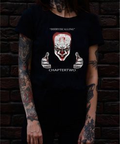 IT pennywise derry is calling chapter two shirt