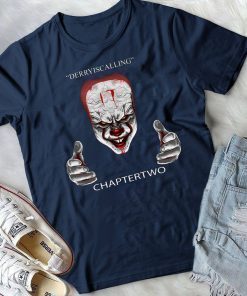 IT pennywise derry is calling chapter two shirt
