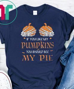 If you like my pumpkins you should see my pie Halloween Ladies Tee Shirt