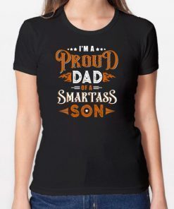 I'm A Proud Dad Of A Smartass Son Family T-shirt