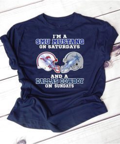 I'm a smu mustang on saturdays and a dallas cowboy on sundays Shirt