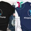 Impeach President Trump For Gross Incompetence Now Shirt