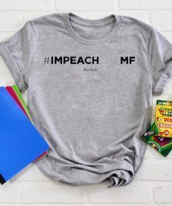 Impeach The Mf Hashtag Rashida T-Shirt For Mens Womens