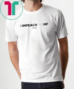 Impeach The Mf Hashtag Rashida T-Shirt For Mens Womens