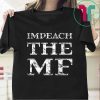 Impeach Trump Impeach the MF 86 45 President Trump Funny T-Shirt