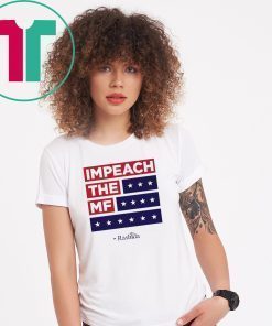 Impeach the MF Flag Red White and Blue Rashida Shirt