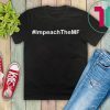 Impeach the MF T-Shirt Rashida Tlaib Quote Tee