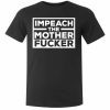 Impeach the mother fucker Anti Trump T-Shirt 86 45 USA