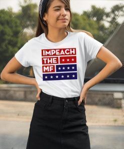 Impech The MF Impeach Trump T-Shirt