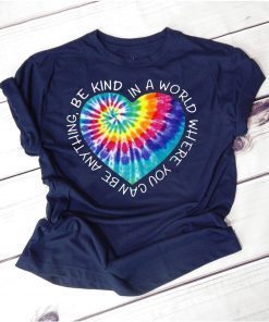 In A World You Can Be Anything Be Kind Hippie Peace Anti Bullying T-shirt