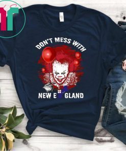 It Pennywise Don’t Mess With New England Shirt