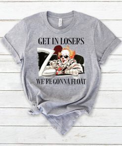 It Pennywise Get In Losers We’re Gonna Float Shirt