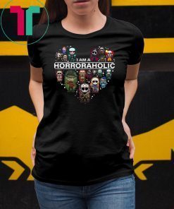 I’m A Horror Aholic T-Shirt
