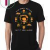 I’m Not Saying It Was Aliens But It was Aliens T-Shirt