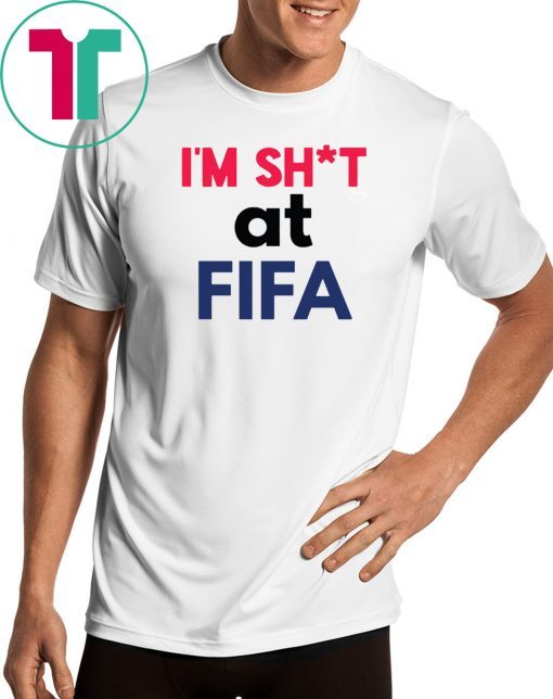 I’m Shit at FIFA Shirt