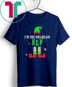 I’m The Smartass Elf Matching Family Group Christmas Tee Shirt