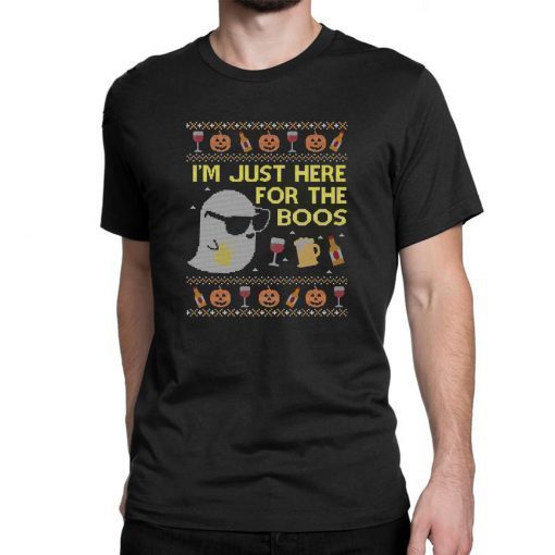 I’m just here for the boos Christmas Tee Shirt