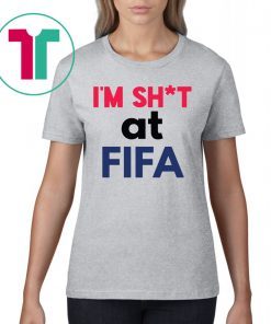 Official I’m Shit at FIFA Shirt