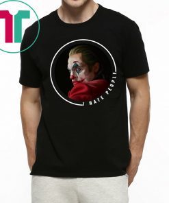 JOKER I HATE PEOPLE SHIRT