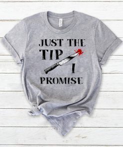 JUST THE TIP FUNNY KNIFE HALLOWEEN Unisex T-SHIRT