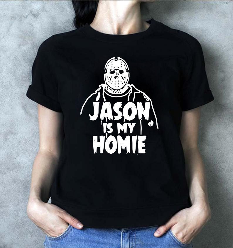 Jason Voorhees Is my homie shirt