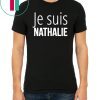 Je suis nathalie Shirt