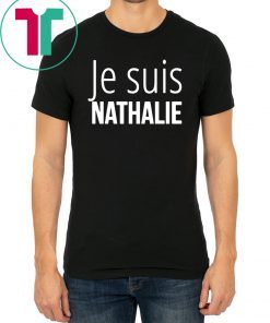 Je suis nathalie Shirt