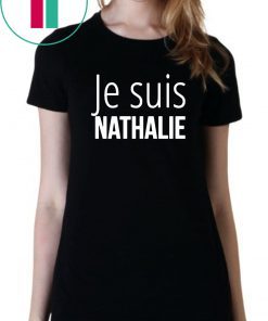 Je suis nathalie Shirt