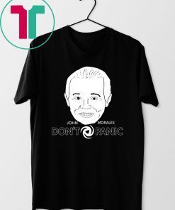 John Morales Don’t Panic Shirt