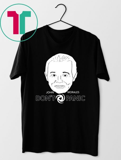 John Morales Don’t Panic Shirt