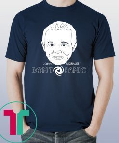 John Morales Don’t Panic Shirt