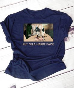 Joker joaquin phoenix put on a happy face Shirt