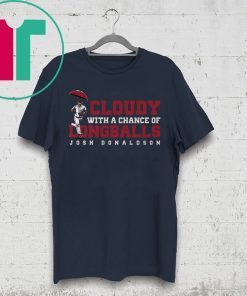 Josh Donaldson Shirt - Cloudy With Chance of Longballs