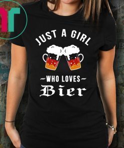 Just a Girl Who Loves Bier Shirt