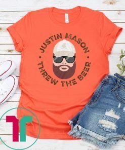 Justin Mason Threw The Beer 2019 Tee Shirt