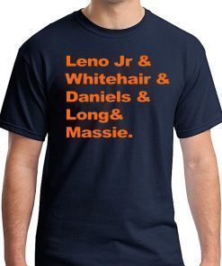 Leno Jr and Whitehair and Daniels and Long and Massie Shirt