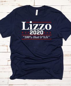 Lizzo 2020 100% that bitch shirt